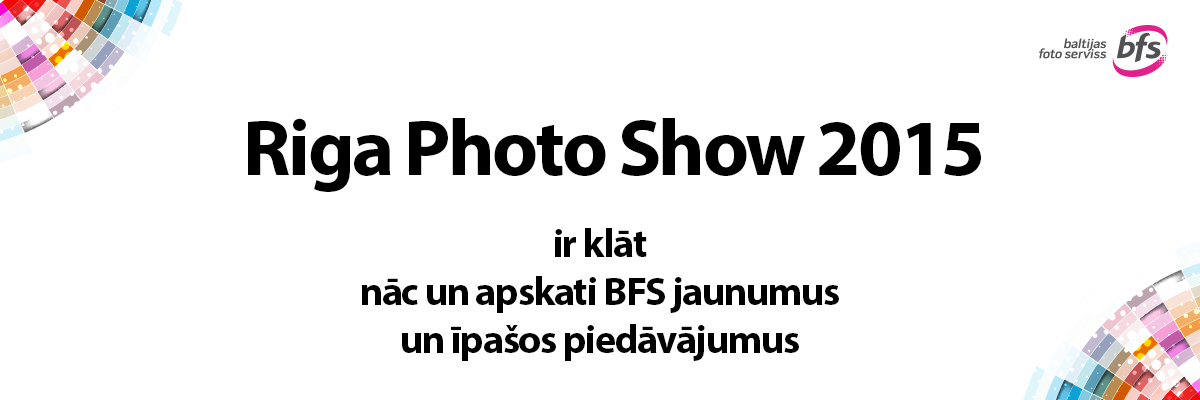 BFS Stendā Riga Photo Show ietvaros varēs apskatīt